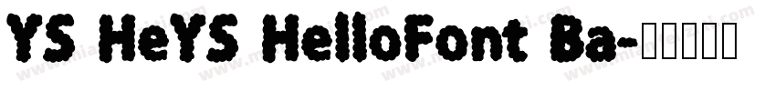 YS HeYS HelloFont Ba字体转换